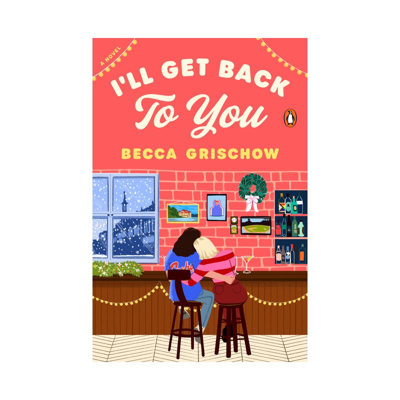 I&#39;ll Get Back to You - by  Becca Grischow (Paperback), 1 of 2
