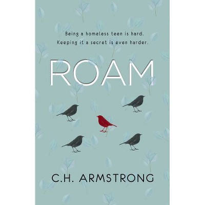 Roam - by  C H Armstrong (Paperback)