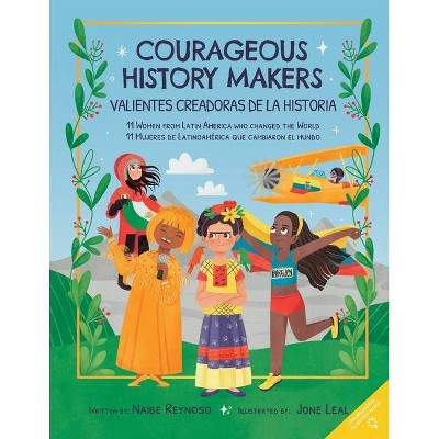 Courageous History Makers - by  Naibe Reynoso (Paperback)