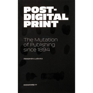 Post-Digital Print - (Paperback) - 1 of 1