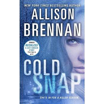 Cold Snap - (Lucy Kincaid Novels) by  Allison Brennan (Paperback)