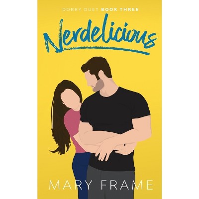 Nerdelicious - by  Mary Frame (Paperback)