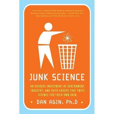 Junk Science - by  Dan Agin (Paperback)