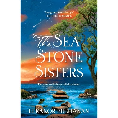 The Sea Stone Sisters - by  Eleanor Buchanan Buchanan (Hardcover)
