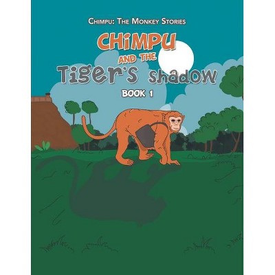 Chimpu and the Tiger's Shadow - by  Varun Malhotra (Paperback)