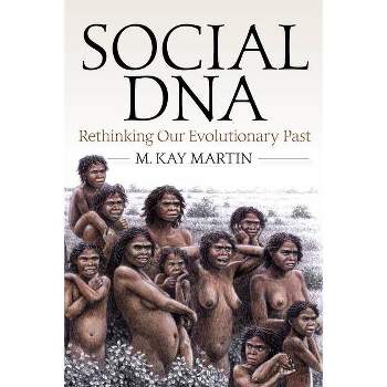Social DNA - by  M Kay Martin (Paperback)