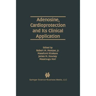 Adenosine, Cardioprotection and Its Clinical Application - (Developments in Cardiovascular Medicine) (Paperback)