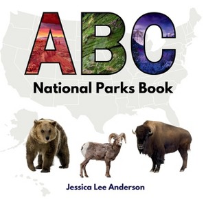 ABC National Parks Book - by  Jessica Lee Anderson (Paperback) - 1 of 1