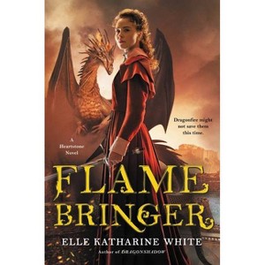 Flamebringer - (Heartstone) by  Elle Katharine White (Paperback) - 1 of 1