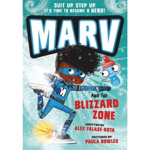 Marv and the Blizzard Zone - by  Alex Falase-Koya (Paperback) - 1 of 1