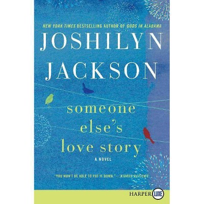 Someone Else's Love Story - Large Print by  Joshilyn Jackson (Paperback)