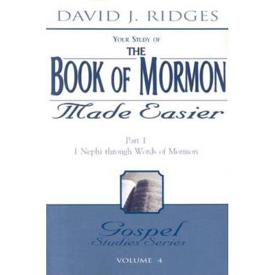 The Book of Mormon Made Easier - (Gospel Studies Series) by  David J Ridges (Paperback)