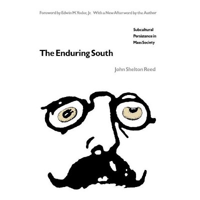 The Enduring South - 2nd Edition by  John Shelton Reed (Paperback)