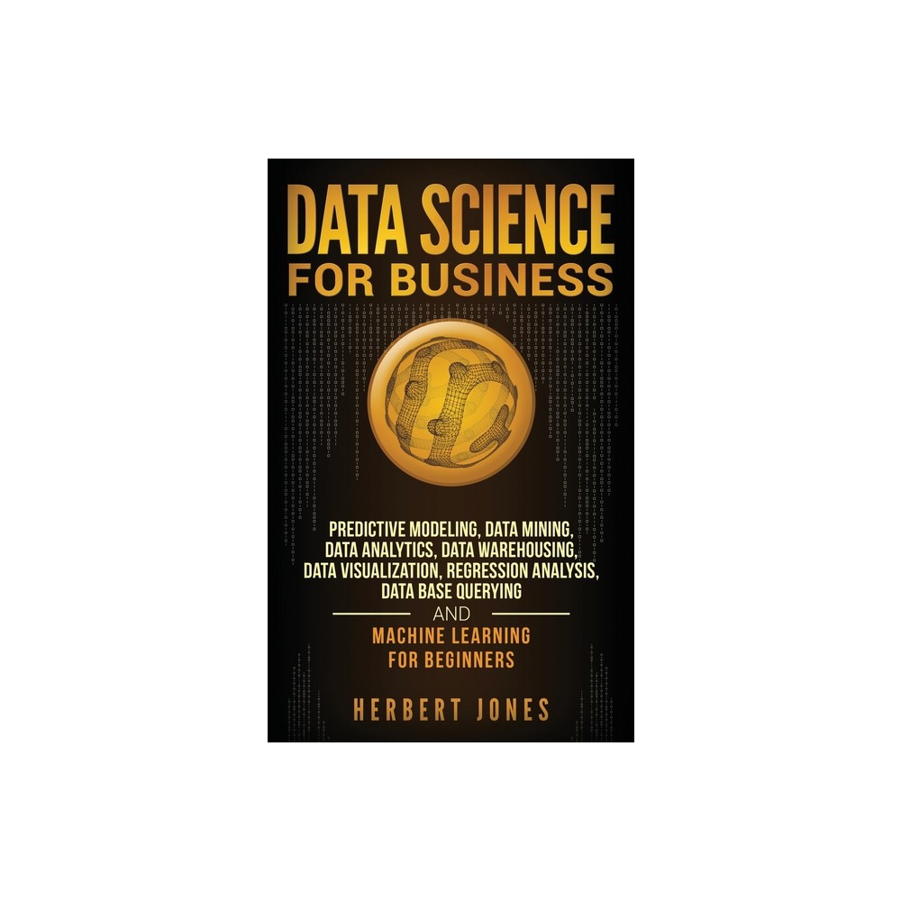 Data Science for Business - by Herbert Jones (Hardcover)