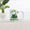 Crazy Dog T-Shirts Ill Be In My Office Mug Funny Novelty Lawn Mower Coffee Cup-11oz - 2 of 4