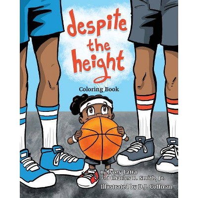 Despite the Height - by  Ivory Latta (Paperback)