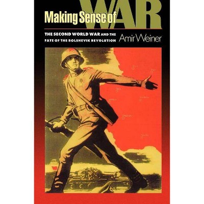 Making Sense of War - by  Amir Weiner (Paperback)