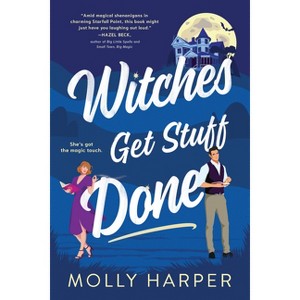 Witches Get Stuff Done - (Starfall Point) by  Molly Harper (Paperback) - 1 of 1