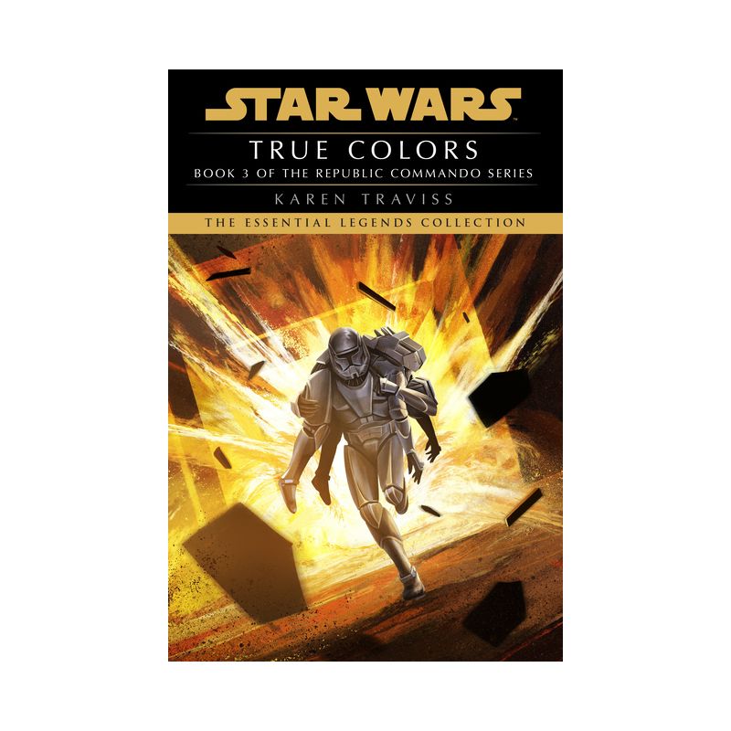 True Colors: Star Wars Legends (Republic Commando) - (Star Wars: Republic Commando - Legends) by  Karen Traviss (Paperback), 1 of 2