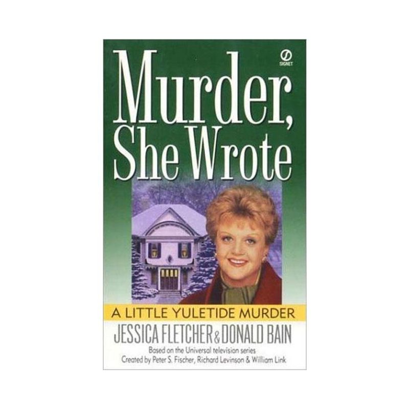 Murder, She Wrote: A Little Yuletide Murder - by  Jessica Fletcher & Donald Bain (Paperback), 1 of 2