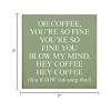Slickblue Funny Coffee Quote Wood Sign – Rustic Wall Decor for Kitchen or Shelf – 7x7 Inches, 10 Color Options - 3 of 3