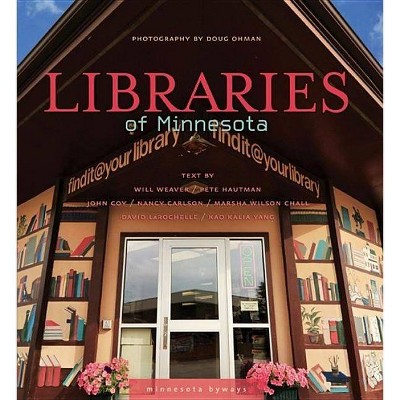 Libraries of Minnesota - (Minnesota Byways) (Hardcover)