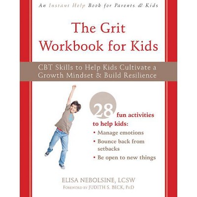 The Grit Workbook for Kids - by  Elisa Nebolsine (Paperback)