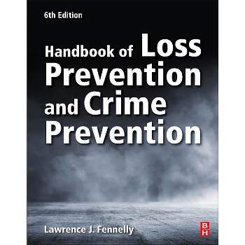 Handbook of Loss Prevention and Crime Prevention - 6th Edition by  Lawrence J Fennelly (Paperback)
