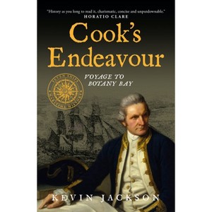Cook's Endeavour: Voyage to Botany Bay - (Seven Ships Maritime History) by  Kevin Jackson (Paperback) - 1 of 1