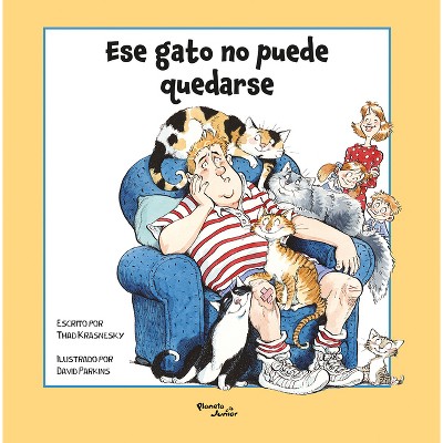 Ese Gato No Puede Quedarse / That Cat Can't Stay - by  Thad Krasnesky (Hardcover)