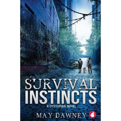 Survival Instincts - by  May Dawney (Paperback)
