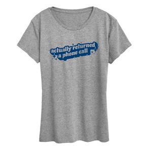 Women's - Instant Message - Actually Returned A Phone Call Short Sleeve Graphic T-Shirt - 1 of 4