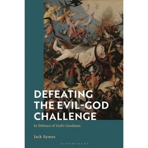Defeating the Evil-God Challenge - by  Jack Symes (Hardcover) - 1 of 1