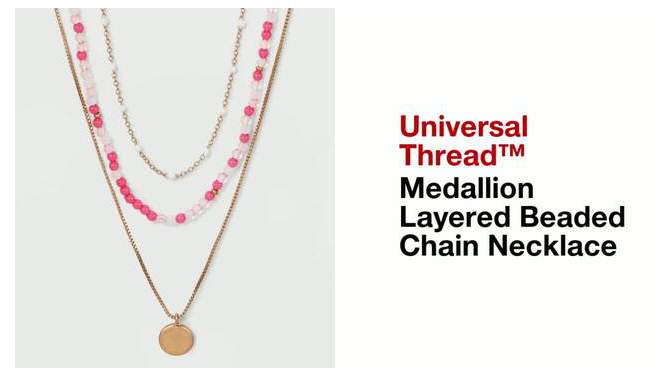 Medallion Layered Beaded Chain Necklace - Universal Thread™, 2 of 6, play video