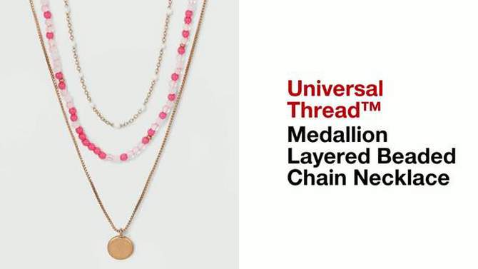 Medallion Layered Beaded Chain Necklace - Universal Thread™, 2 of 6, play video