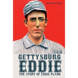 Gettysburg Eddie - by  Lawrence Knorr (Paperback) - 1 of 1