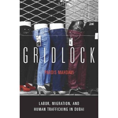 Gridlock - by  Pardis Mahdavi (Hardcover)