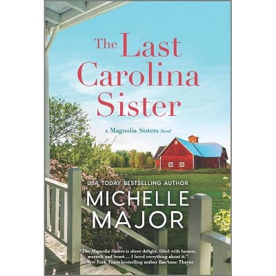 The Last Carolina Sister - (The Magnolia Sisters) by  Michelle Major (Paperback)