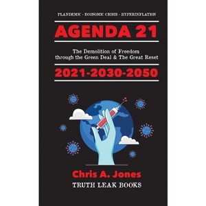 Agenda 21 Exposed! - (Deep State Elite Uncovered) by  Truth Leak Books (Paperback) - 1 of 1