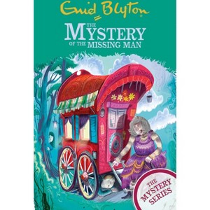 The Mystery of the Missing Man - by  Enid Blyton (Paperback) - 1 of 1