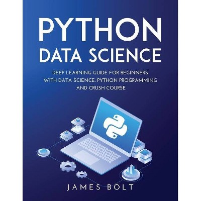 Python Data Science - by  James Bolt (Paperback)