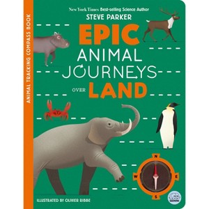 Epic Animal Journeys Over Land - (Epic Journeys) by  Steve Parker (Hardcover) - 1 of 1
