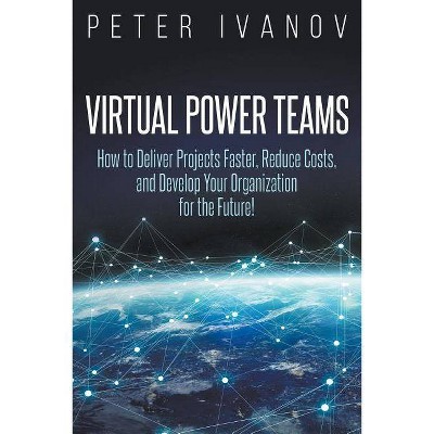 Virtual Power Teams - by  Peter Ivanov (Paperback)