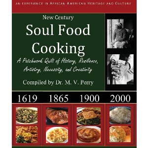 New Century Soul Food Cooking - by  M V Perry (Paperback) - 1 of 1