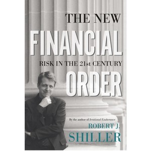 The New Financial Order - by  Robert J Shiller (Paperback) - 1 of 1