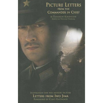 Picture Letters from the Commander in Chief, 1 - by  Tadamichi Kuribayashi (Paperback)