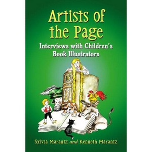 Artists of the Page - by  Sylvia Marantz & Kenneth Marantz (Paperback) - 1 of 1