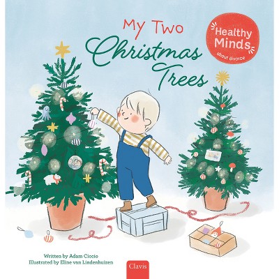 My Two Christmas Trees - (Healthy Minds) by  Adam Ciccio (Hardcover)