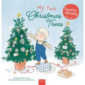 My Two Christmas Trees - (Healthy Minds) by  Adam Ciccio (Hardcover) - 1 of 1