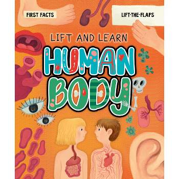 My First Lift-The-Flap: Human Body - (Lift & Learn) by  Clever Publishing (Board Book)